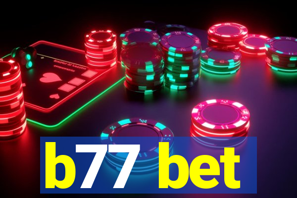 b77 bet